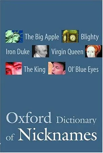 The Oxford Dictionary of Nicknames