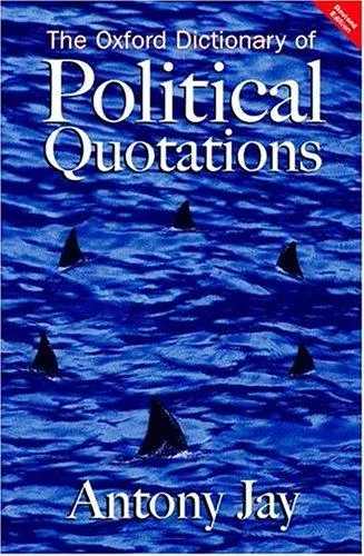 The Oxford Dictionary of Political Quotations