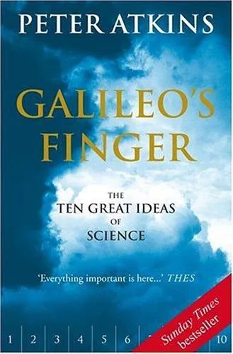 Galileo's Finger : The Ten Great Ideas of Science