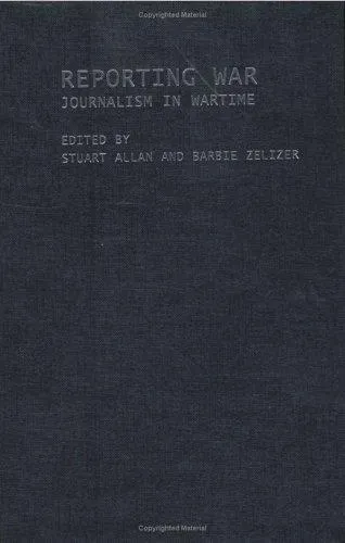 Reporting War : Journalism in Wartime