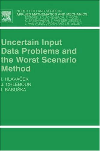 Uncertain Input Data Problems and the Worst Scenario Method