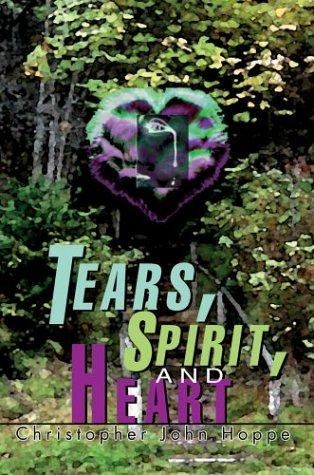 Tears, Spirit, and Heart