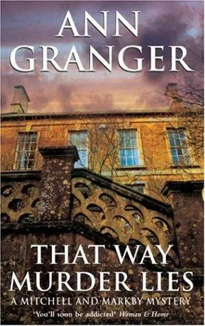 That Way Murder Lies (Mitchell & Markby 15) : A cosy Cotswolds crime novel of old friends, old mysteries and new murders