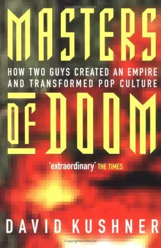 Masters Of Doom : How two guys created an empire and transformed pop culture