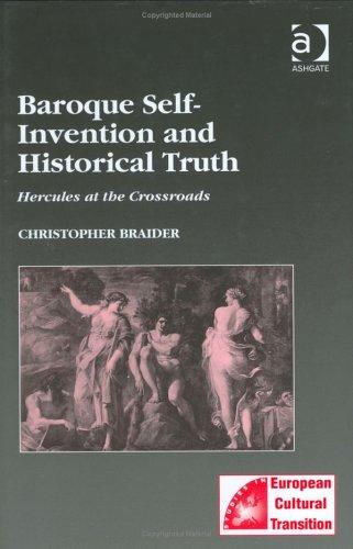 Baroque Self-Invention and Historical Truth