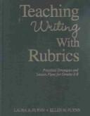 Teaching Writing With Rubrics
