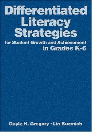 Differentiated Literacy Strategies for Student Growth and Achievement in Grades K-6