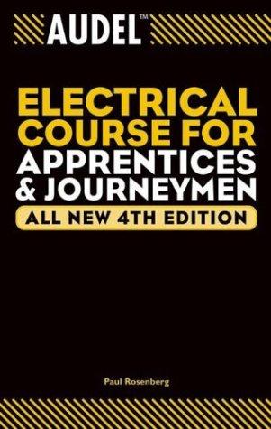 Audel Electrical Course for Apprentices and Journeymen (All New 4th)