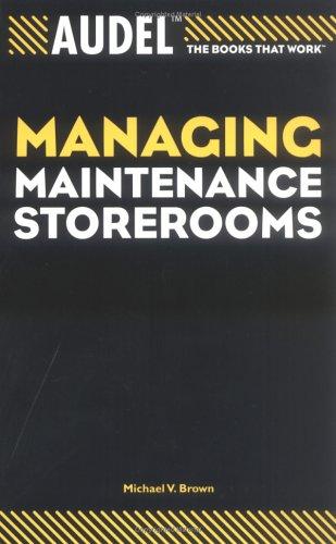 Audel Managing Maintenance Storerooms