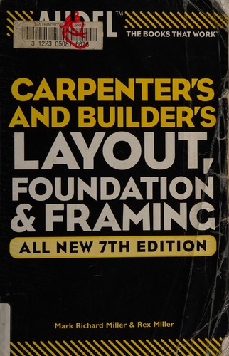 Audel Carpenter's and Builder's Layout, Foundation & Framing (All New 7th)