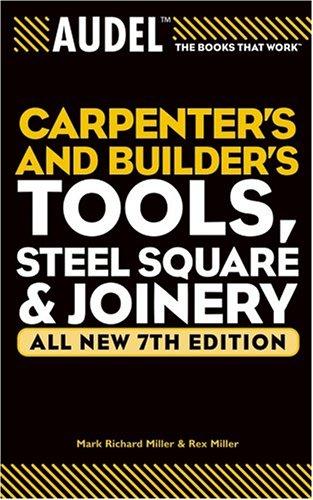Audel Carpenters and Builders Tools, Steel Square, and Joinery