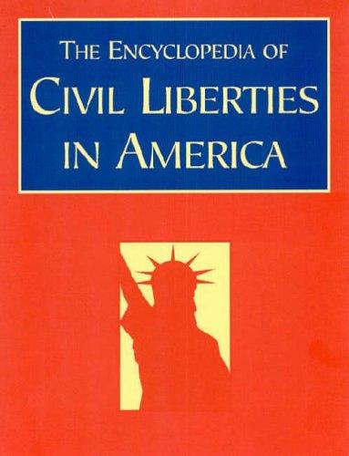The Encyclopedia of Civil Liberties in America