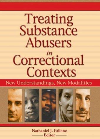 Treating Substance Abusers in Correctional Contexts