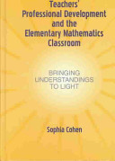 Teachers' Professional Development and the Elementary Mathematics Classroom
