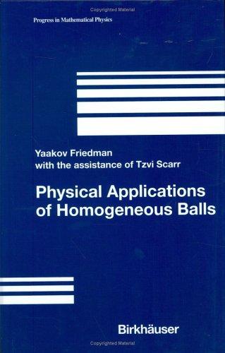 Physical Applications of Homogenenous Balls (1983. Softcover Reprint)