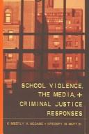 School Violence, the Media, and Criminal Justice Reponses