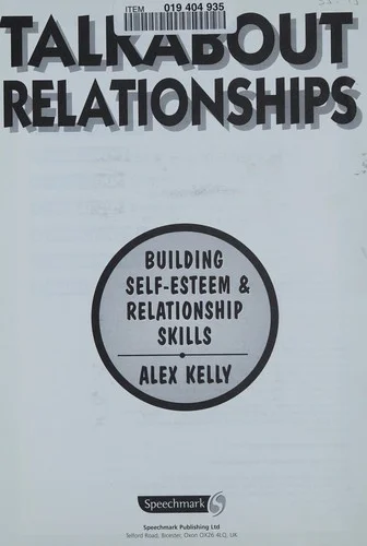 Talkabout Relationships : Building Self-Esteem and Relationship Skills