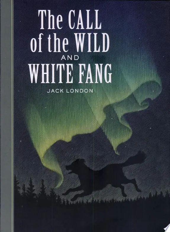 The Call of the Wild and White Fang