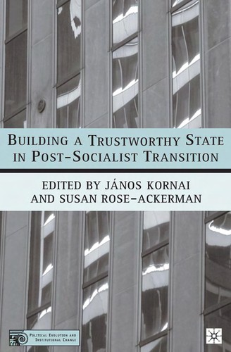 Building a Trustworthy State in Post-Socialist Transition (2004)