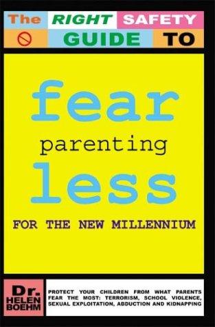 Fearless Parenting for the New Millenium