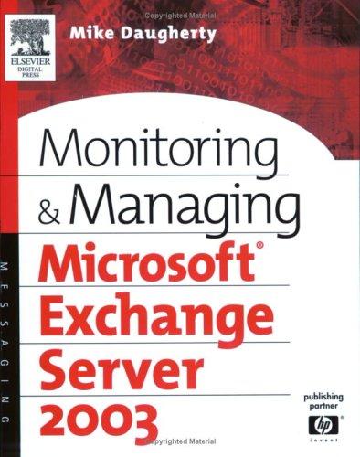 Monitoring and Managing Microsoft Exchange Server 2003 (Revised)