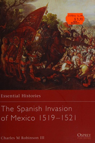 The Spanish Invasion of Mexico 1519–1521