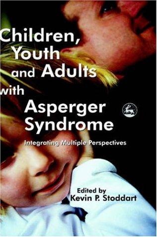 Children, Youth and Adults with Asperger Syndrome