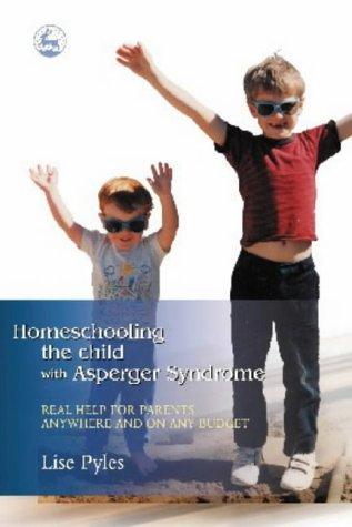 Homeschooling the Child with Asperger Syndrome