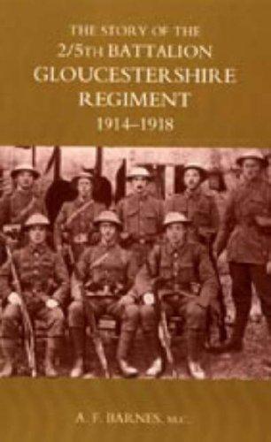 Story of the 2/5th Battalion the Gloucestershire Regiment