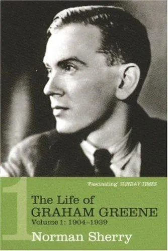 The Life Of Graham Greene Volume 1 : 1904-1939