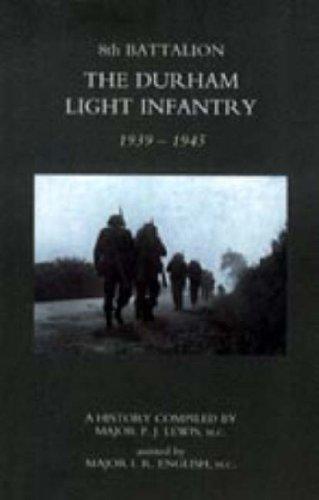 8th Battalion the Durham Light Infantry 1939-1945