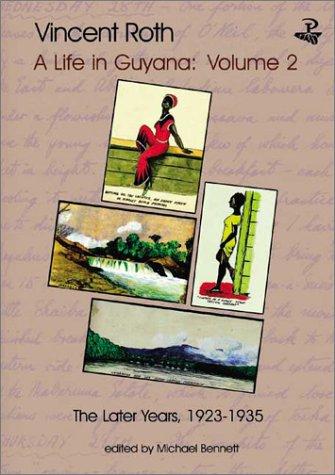 Vincent Roth, A Life in Guyana, Volume 1