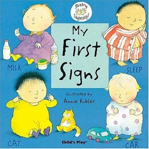 My First Signs : BSL (British Sign Language)