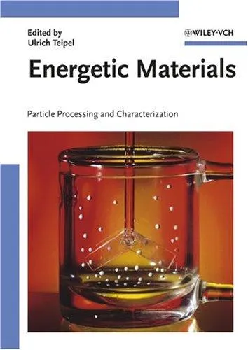 Energetic Materials : Particle Processing and Characterization