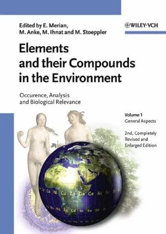 Elements and their Compounds in the Environment : Occurrence, Analysis and Biological Relevance, 3 Volume Set