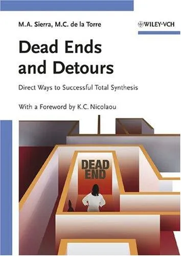 Dead Ends and Detours : Direct Ways to Successful Total Synthesis