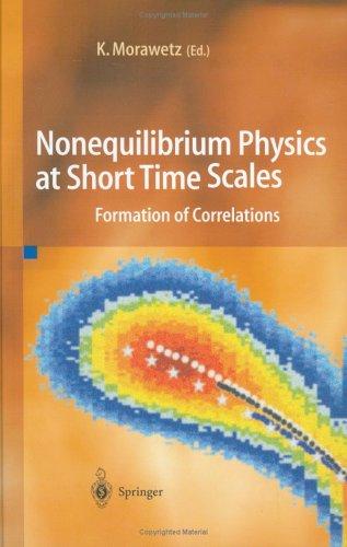 Nonequilibrium Physics at Short Time Scales
