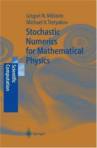 Stochastic Numerics for Mathematical Physics (2004)