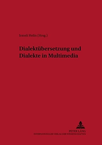 Dialektuebersetzung Und Dialekte in Multimedia