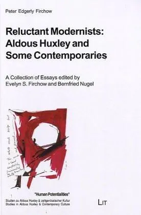 Reluctant Modernists : Aldous Huxley and Some Contemporaries : 4