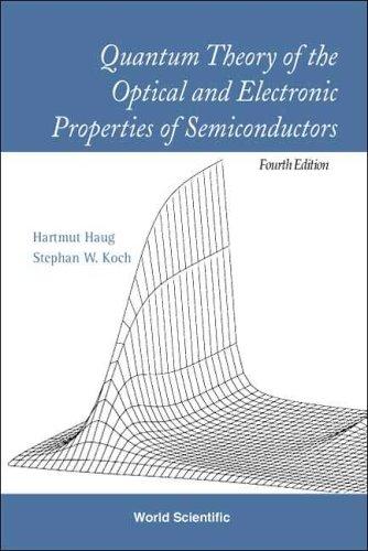 Quantum Theory of the Optical and Electronic Properties of Semiconductors (4th Edition) (Fourth)