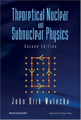 Theoretical Nuclear and Subnuclear Physics (Second Edition)