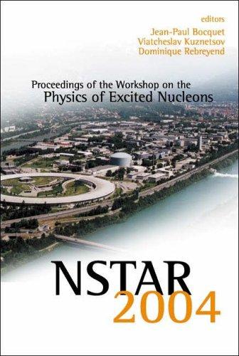 Nstar 2004 - Proceedings of the Workshop on the Physics of Excited Nucleons