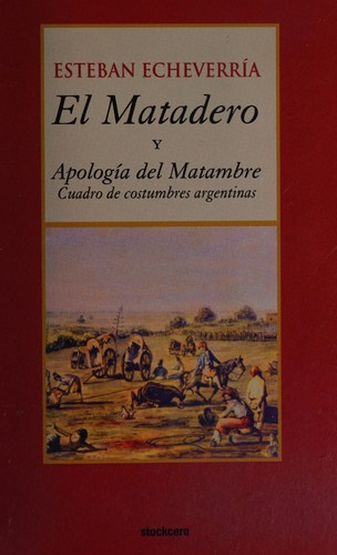El Matadero (y Apologia Del Matambre)