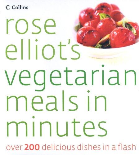 Rose Elliot's Vegetarian Meals In Minutes