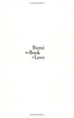 Rumi: The Book of Love : Poems of Ecstasy and Longing