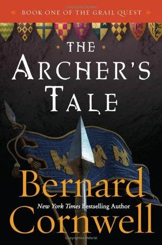 The Archer's Tale : Book One of the Grail Quest : 1