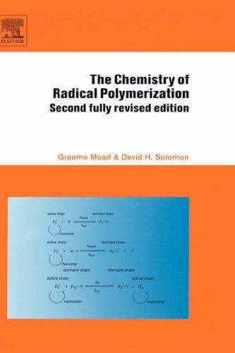 The Chemistry of Radical Polymerization (Revised)