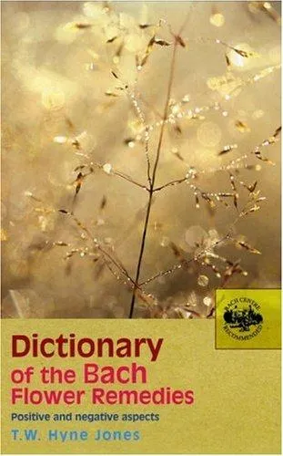 Dictionary Of The Bach Flower Remedies