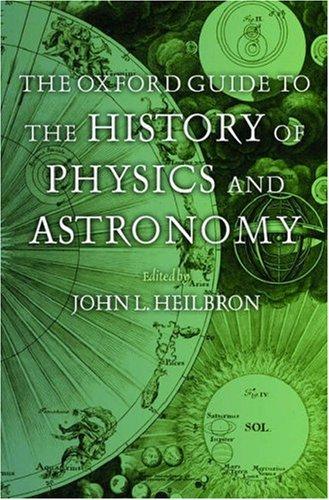 The Oxford Guide to the History of Physics and Astronomy